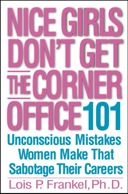 Nice Girls Don’t Get the Corner Office