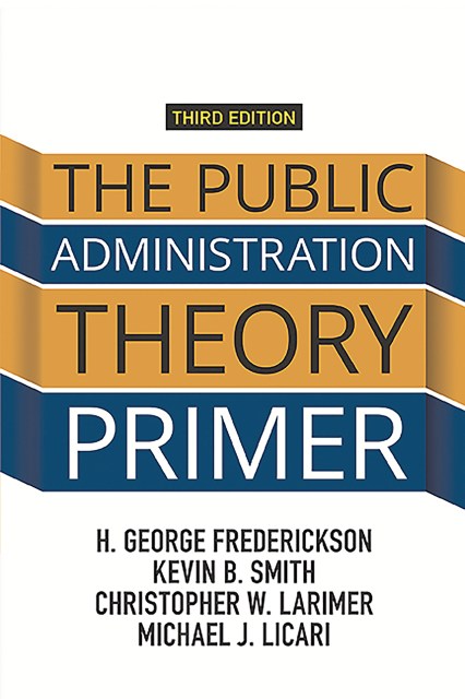 The Public Administration Theory Primer