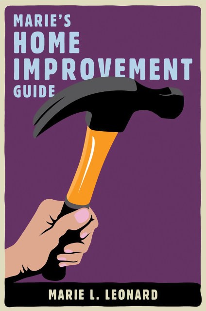 Marie’s Home Improvement Guide