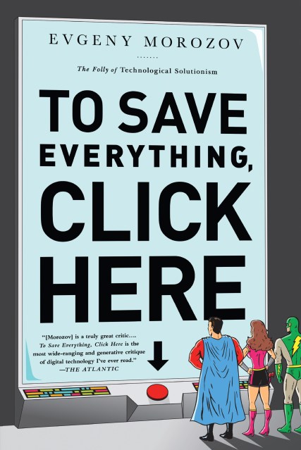 To Save Everything, Click Here