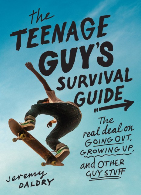 The Teenage Guy’s Survival Guide