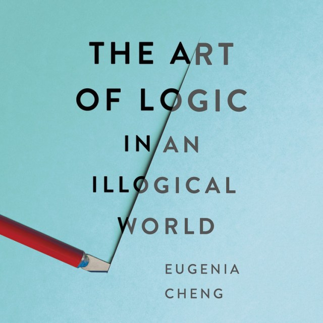 The Art of Logic in an Illogical World