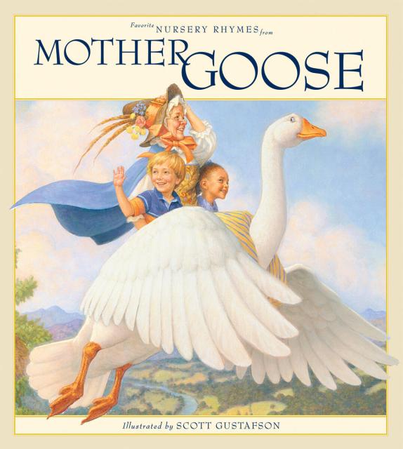 Favorite Nursery Rhymes from Mother Goose By Scott Gustafson