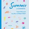 Summer: A Cookbook by Marnie Hanel and Jen Stevenson