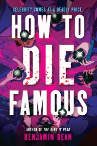 How to Die Famous