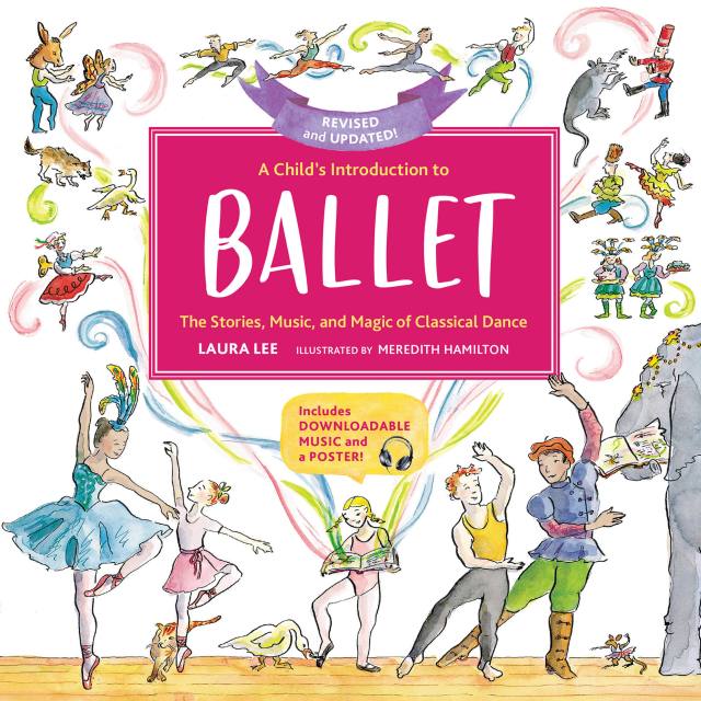 A Child’s Introduction to Ballet (Revised and Updated)