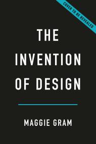 The Invention of Design